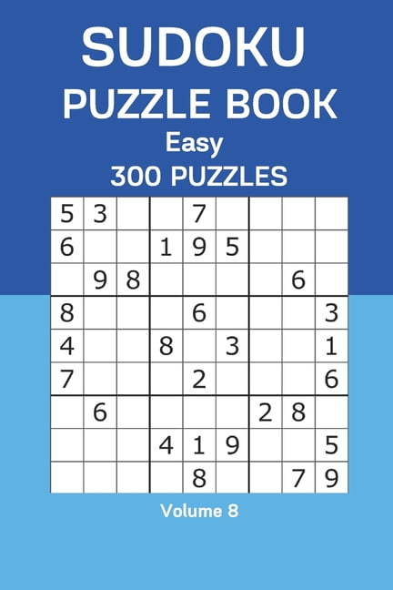 Sudoku Puzzle Book Easy: 300 Puzzles Volume 8, (Paperback)