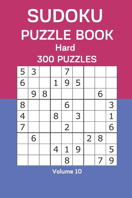Sudoku Puzzle Book Hard: 300 Puzzles Volume 10, (Paperback)