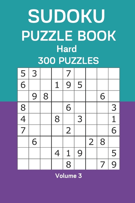 Sudoku Puzzle Book Hard: 300 Puzzles Volume 3, (Paperback)