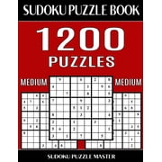 Sudoku Puzzle Book Master Sudoku Puzzle Master Book, 1,200 Medium Puzzles Jumbo Bargain Size Sudoku Book With Single Level of Difficulty Paperback