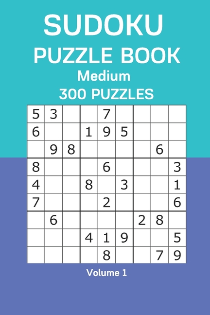 Sudoku Puzzle Book Medium: 300 Puzzles Volume 1, (Paperback)
