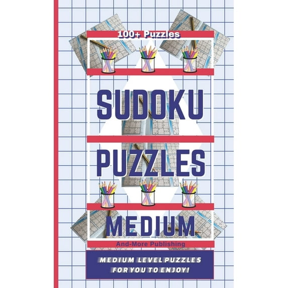 Sudoku Puzzle Book - Medium Level Puzzles: Paperback 5" x 8" with medium level puzzles to challenge you. 100 Plus puzzles medium level puzzles with solutions for section. (Paperback)