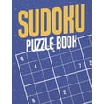 thumbnail image 1 of Sudoku Puzzle Book: Sudoku Puzzles for Adults and Seniors in Large Print - Difficulty Level Medium to Very Hard - With Solutions (Paperback)(Large Print), 1 of 1