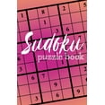 thumbnail image 1 of Sudoku Puzzle Book: Sudoku puzzle gift idea, 400 easy, medium and hard level. 6x9 inches 100 pages., (Paperback), 1 of 1