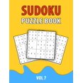 thumbnail image 1 of Sudoku Puzzle Book Vol 7: Perfect Sudoku Book For Teen, Easy To Hard Sudoku Challenging And Fun Puzzle, (Paperback), 1 of 1