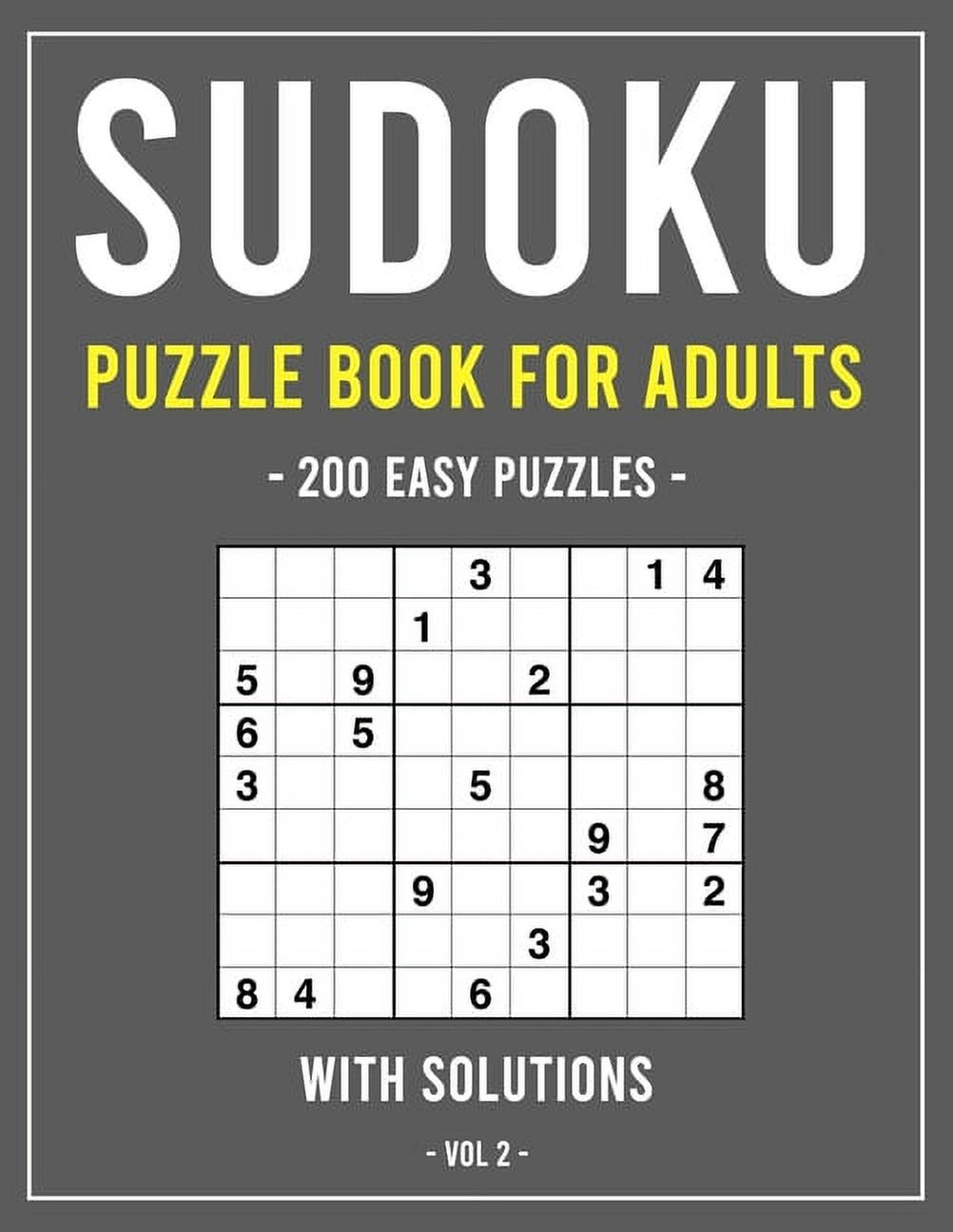 Sudoku Puzzle Book for Adults : 200 Easy Puzzles With Solutions, Volume 2 (Paperback)