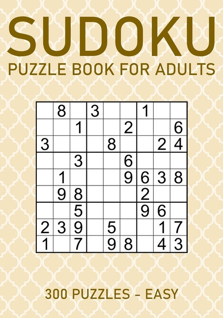 Sudoku Puzzle Book for Adults - 300 Puzzles - Easy : Large Print Sudoku  Puzzles for Beginners (Paperback)