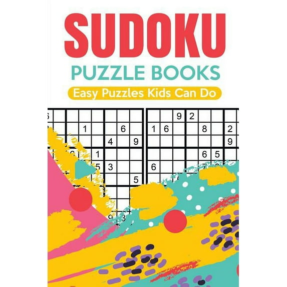 Sudoku Puzzle Books Easy Puzzles Kids Can Do (Paperback)