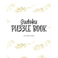 thumbnail image 1 of Sudoku Puzzle Books - Hard: Sudoku Puzzle Book - Hard (8x10 Hardcover Puzzle Book / Activity Book) (Hardcover), 1 of 1