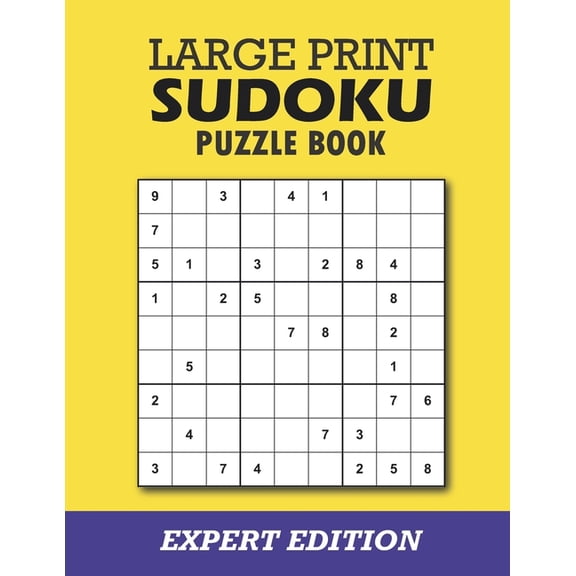 Sudoku Puzzle Books: Large Print Sudoku Expert Edition: Difficult Sudoku Book For Seniors, Adults, Teens and Womens (Paperback)(Large Print)