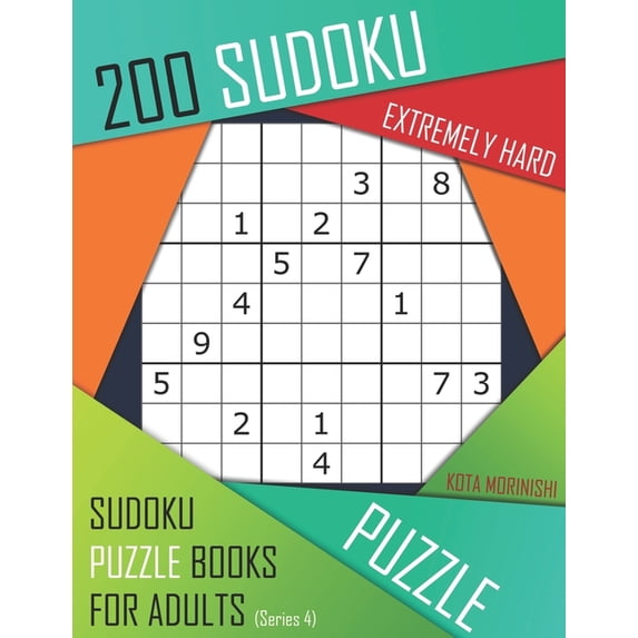 Sudoku Puzzle Books for Adults 200 Sudoku Extremely Hard: Extremely Hard Sudoku Puzzle Books for Adults With Solutions, Book 4, (Paperback)