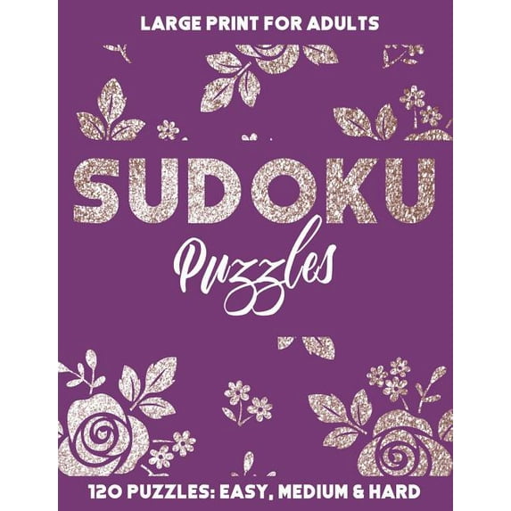 Sudoku Puzzles: 120 Sudoku Puzzles in Easy, Medium and Hard (Paperback)(Large Print)