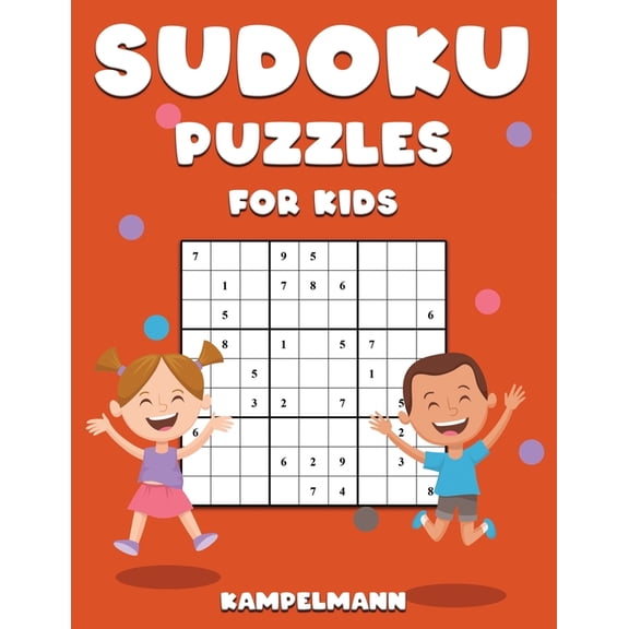 Sudoku Puzzles for Kids: 200 Easy Sudokus Children with Instructions and Solutions to Improve Thinking, Logic and Proble, (Paperback)