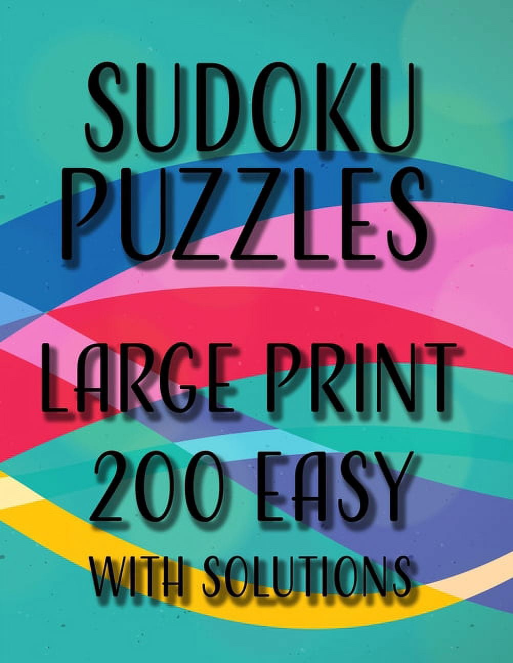 Sudoku Puzzles Large Print 200 Easy With Solutions : One Puzzle Per ...