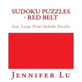 thumbnail image 1 of Sudoku Puzzles - Red Belt: Fun, Large Print Sudoku Puzzles, (Paperback), 1 of 1