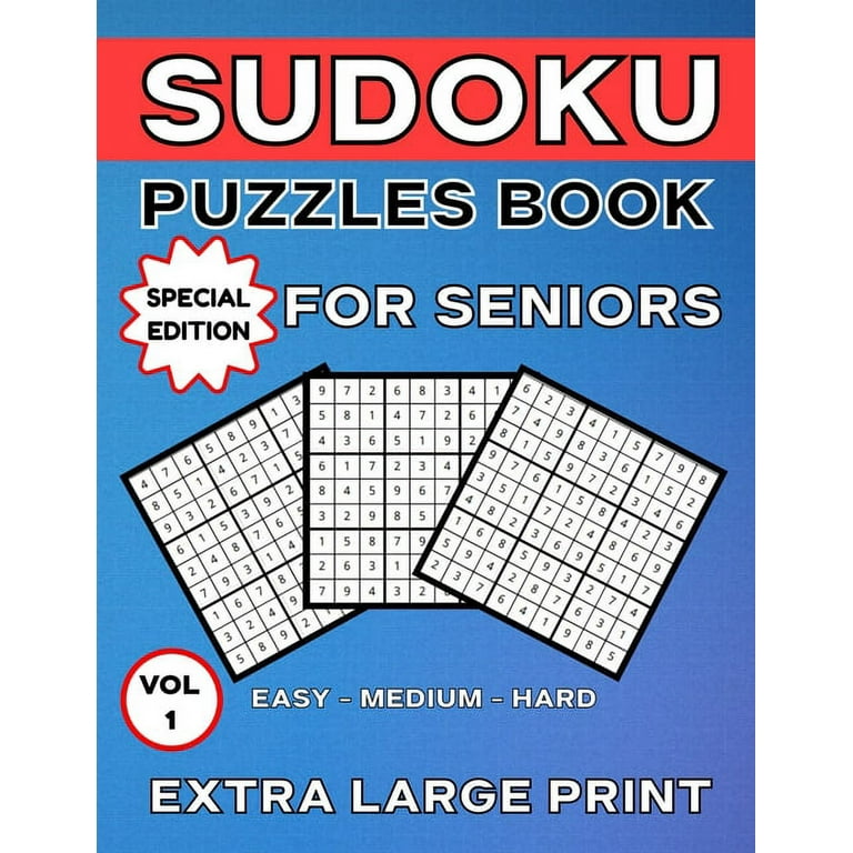 Sudoku Puzzle Books for Kids Ages 8-12: Fun Sudoku Easy To Medium Puzzle Books for Adults, Children & Elderly Seniors Easy To Medium Puzzle Books - Memory Puzzles To Keep You Sharp At Numbers, Includes Instructions and Solutions - Large Print. [Book]