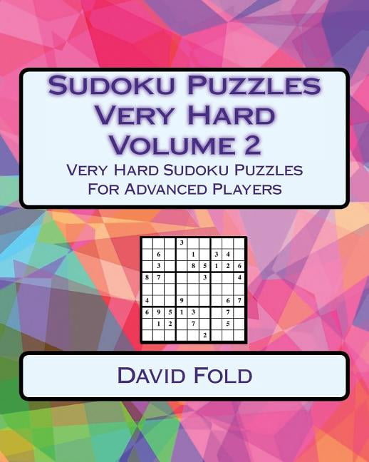 Sudoku Puzzles Very Hard Sudoku Puzzles Very Hard Volume 2: Very Hard Sudoku Puzzles For Advanced Players, Book 2, (Paperback)
