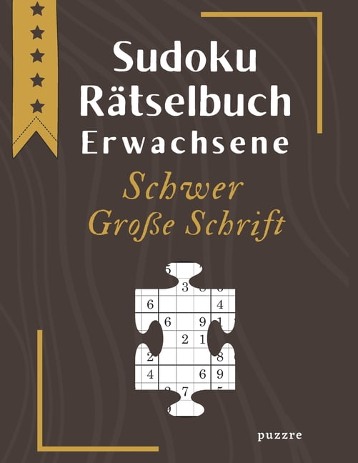 Sudoku RÃ¤tselbuch Erwachsene Schwer GroÃe Schrift: Logikspiele und Denkspiele Buch FÃ¼r Erwachsene, (Paperback)