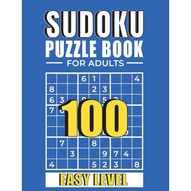 Sudoku SUDOKU PUZZLE BOOKS FOR ADULTS 100 Easy Sudoku Puzzles with