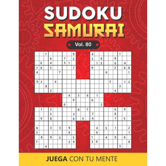 Sudoku Samurai: Juega con tu mente : SUDOKU SAMURAI Vol. 80: Colección de 100 diferentes Sudokus Samurai para Adultos - Fáciles y Avanzados - Ideales para Aumentar la Memoria y la Lógica - 1 Sudoku por Página - Soluciones Incluidas al Final (Series #80) (Paperback)