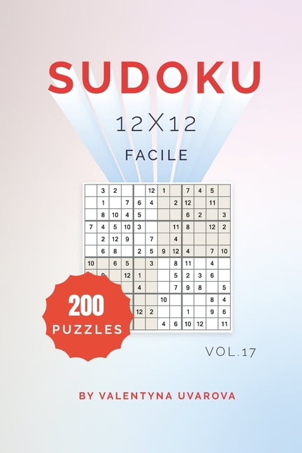 Sudoku Sudoku: 200 Facile Puzzles 12x12 vol. 17, Book 17, (Paperback)