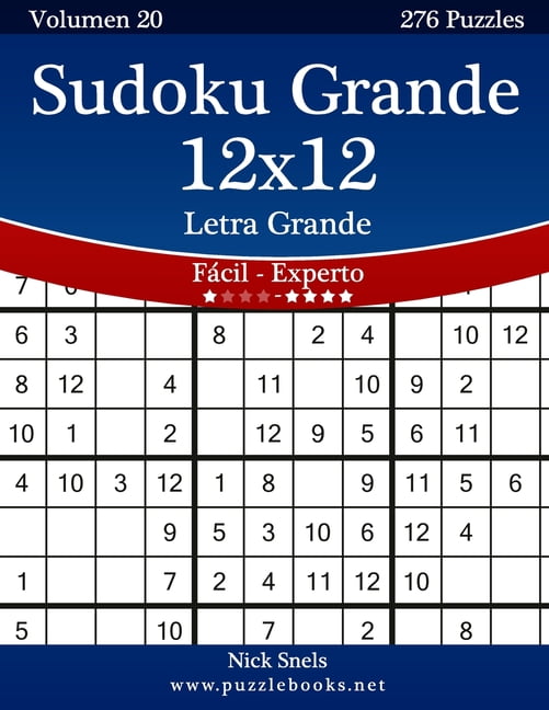 Sudoku Sudoku Grande 12x12 Impresiones con Letra Grande - De Fácil a Experto - Volumen 20 - 276 Puzzles, Book 20, (Paperback)