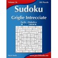 thumbnail image 1 of Sudoku Sudoku Griglie Intrecciate - Da Facile a Diabolico - Volume 36 - 282 Puzzle, Book 36, (Paperback), 1 of 1