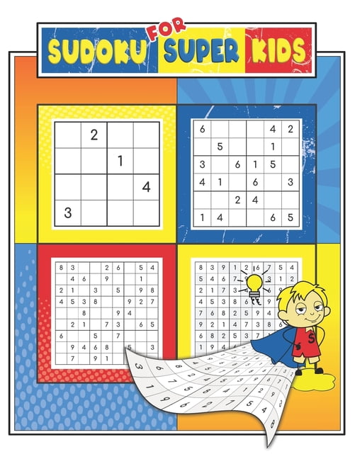 Sudoku For Super Kids : Sudoku For Kids Ages 6-12, 4x4, 6x6 and 9x9 ...