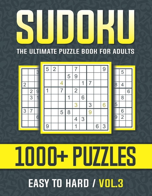 Sudoku The Ultimate Puzzle Book for Adults Easy to Hard Vol.3: Welcome to Sudoku World The Ultimate Puzzle Book for Adul, (Paperback)