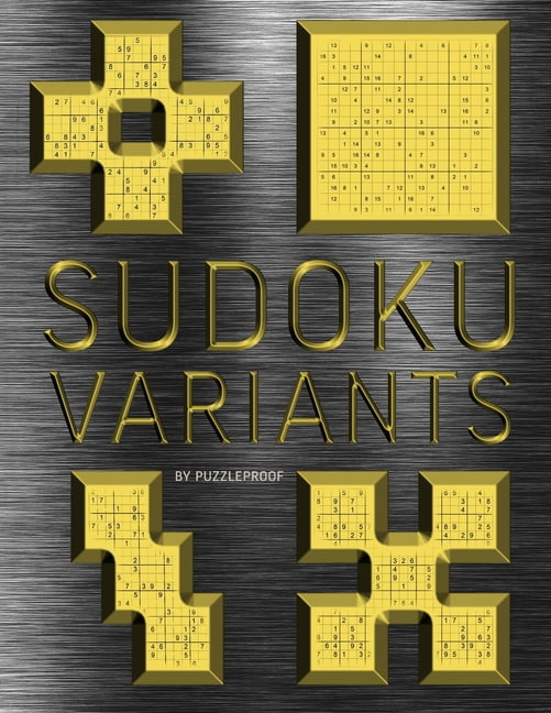 Sudoku Variants Puzzle Books Sudoku Variants Normal to Hard - Sudoku Variations Puzzle Book 1: 180 Sudoku Variations For Adults. One Large Puzzle Per, (Paperback)