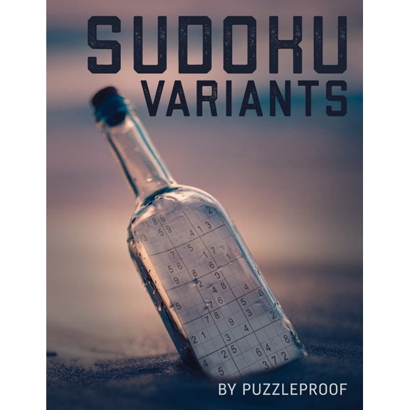 Sudoku Variations Puzzle Book 3: 180 Large Print Sudoku Variants For Anyone Who Loves Advanced (Paperback) by P Proof