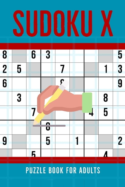 Sudoku X Puzzle Book For Adults: 100 Medium To Hard Sudoku Diagonal Variant Puzzles, (Paperback)