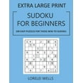 thumbnail image 1 of Sudoku for Beginners: 100 Easy Puzzles for those New to Sudoku (Paperback)(Large Print), 1 of 1