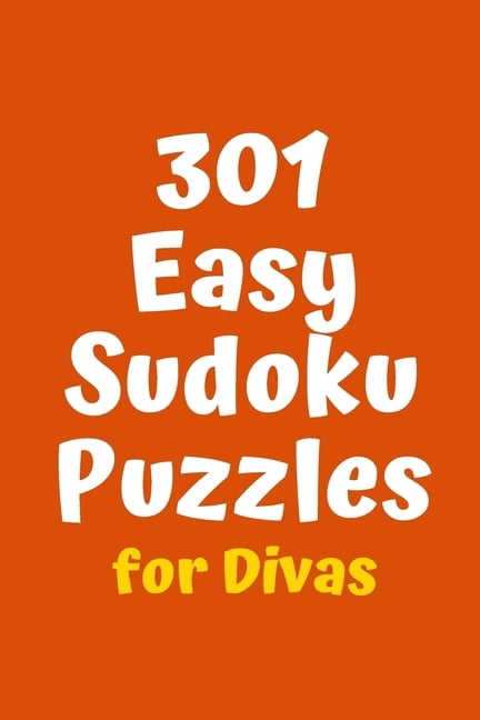 Sudoku for Divas 301 Easy Sudoku Puzzles for Divas, Book 5, (Paperback)