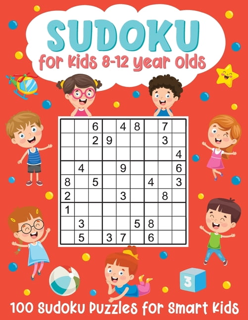 Sudoku for Kids 8-12 Year Olds: 100 Sudoku Puzzles for Smart Kids