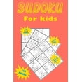 thumbnail image 1 of Sudoku for kids: A collection of 150 Sudoku puzzles including 4x4 puzzles, 6x6 puzzles and 9x9 puzzles, (Paperback), 1 of 1