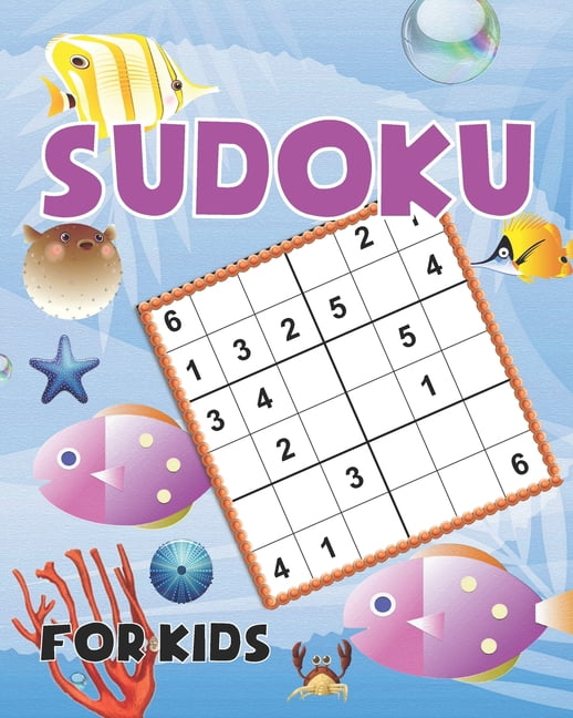Sudoku for kids: Under the sea theme Sudoku Puzzles Including three sizes of 4x4, 6x6 and 9x9 with solution, (Paperback)