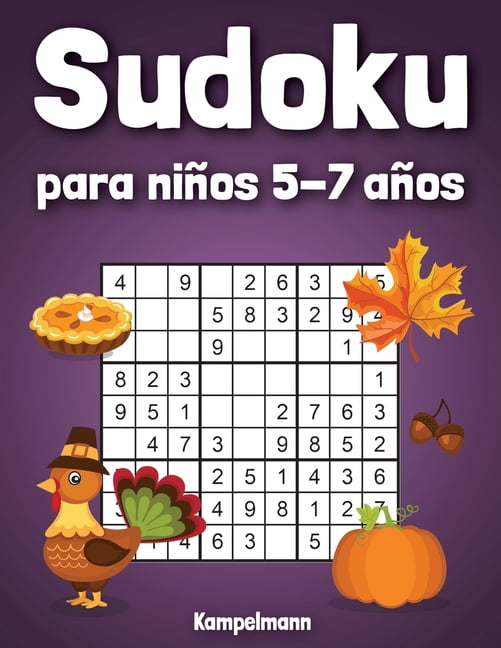 Sudoku para NiÃ±os 5-7 aÃ±os: 200 Sudoku para NiÃ±os con Soluciones - Entrena la Memoria y la LÃ³gica - DiversiÃ³n para las v, (Paperback)