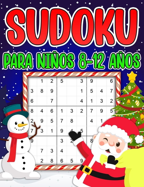 Sudoku para niÃ±os 8-12 AÃ±os: Sudoku de Navidad para NiÃ±os de 8-12 AÃ±os - 240 rompecabezas Sudoku 9x9 con Soluciones, (Paperback)