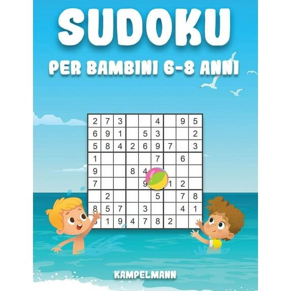 Sudoku per Bambini 6-8 Anni: Edizione Estiva - 200 Sudoku per bambini dai 6 agli 8 anni - con soluzioni (Paperback)