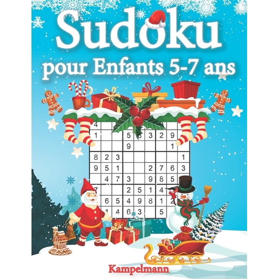 Sudoku pour enfants 5-7 ans: 200 Sudokus pour enfants de 5 7 ans - avec solutions (dition de Nol), (Paperback)