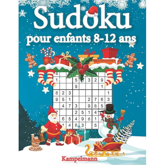 Sudoku pour enfants 8-12 ans: 200 Sudokus pour enfants de 8 12 ans - avec solutions (dition de Nol), (Paperback)