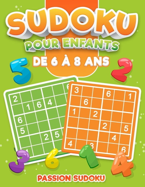 Sudoku pour enfants de 6 à 8 ans: Sudoku pour débutants - 400 Sudoku - Grand cahier d'activité pour enfants - Sudok, (Paperback)