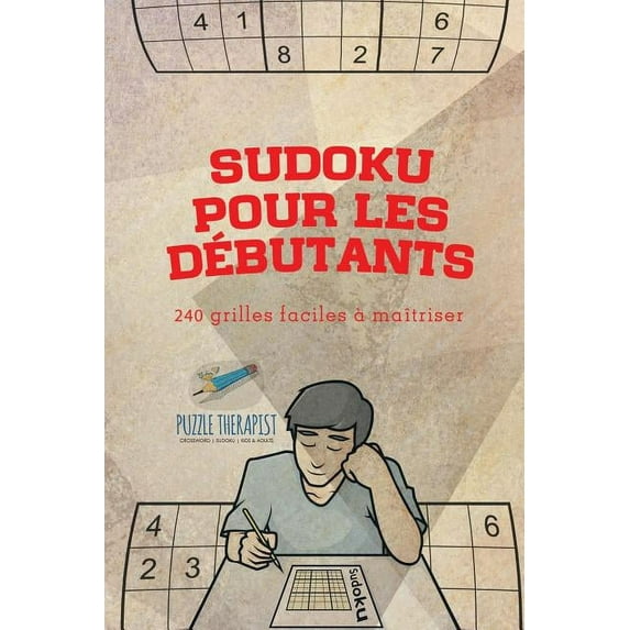 Sudoku pour les débutants 240 grilles faciles à maîtriser (Paperback)