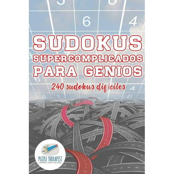 Sudokus supercomplicados para genios 240 sudokus difíciles (Paperback)