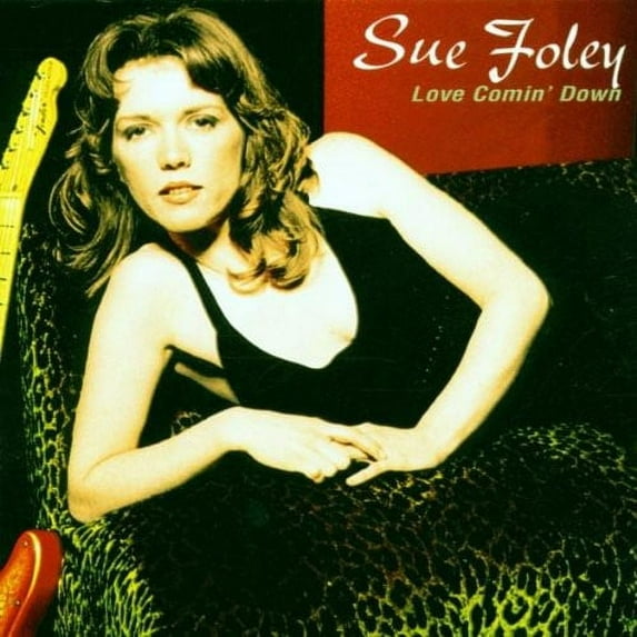 Sue Foley - Love Comin' Down - Music & Performance - CD