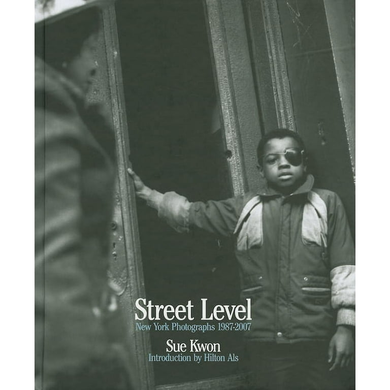 Sue Kwon: Street Level スー・クウォン street level / sue kwon 写真集