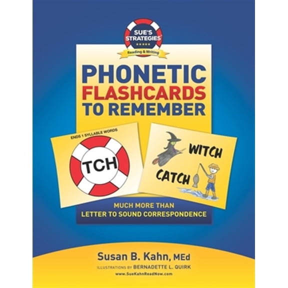 Sue's Strategies Phonetic Flashcards To Remember: Much More Than Letter To Sound Correspondence