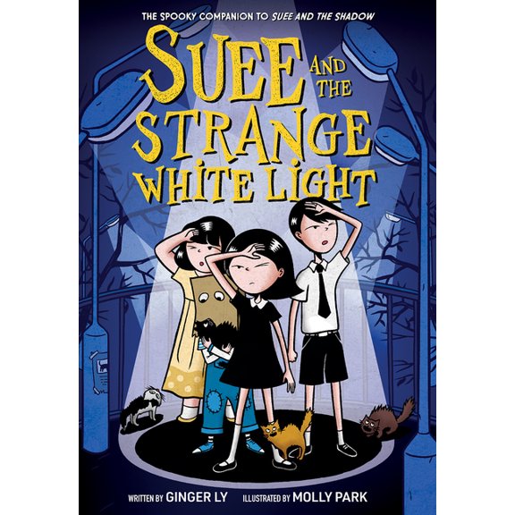 Suee and the Shadow: Suee and the Strange White Light (Suee and the Shadow Book #2) (Hardcover)