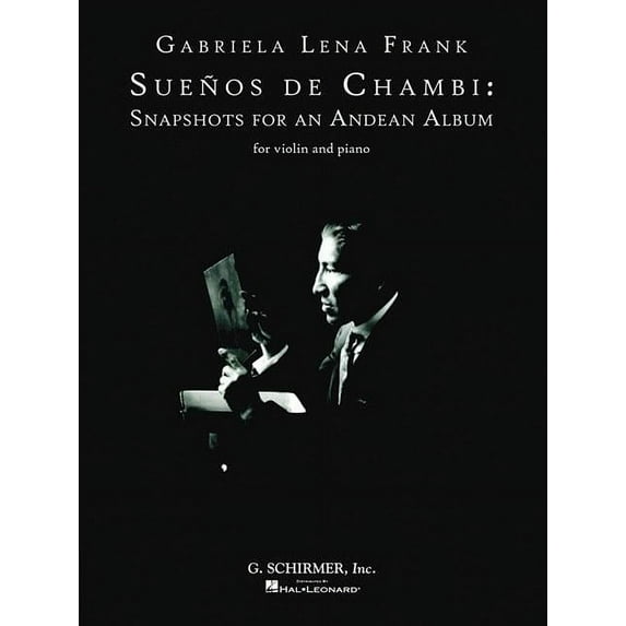 Suenos De Chambi: Snapshots for an Andean Album: for Violin and Piano